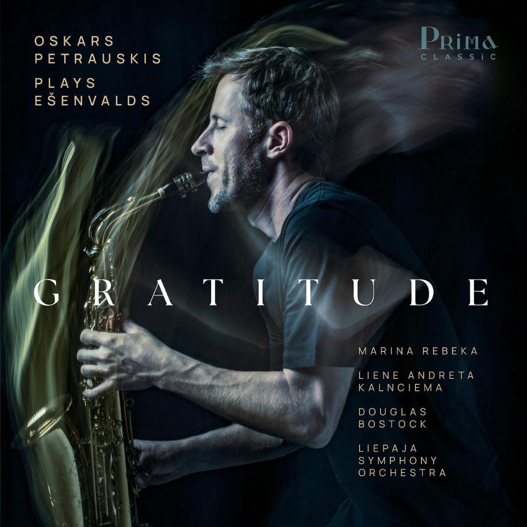 Gratitude. Oskars Petrauskis plays Ešenvalds